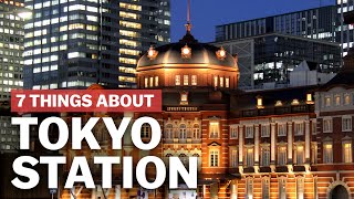 7 Things to know about Tokyo Station  japanguidecom [upl. by Akit654]