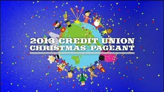 2013 Credit Union Christmas Pageant [upl. by Lanod]