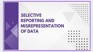 Selective reporting and misrepresentation of data [upl. by Lundell995]